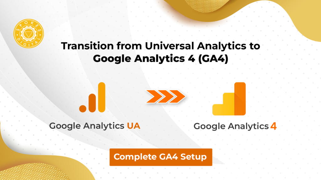 Transition From Universal Analytics to Google Analytics 4 (GA4)