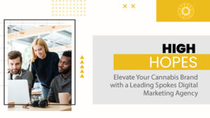 Elevate Your Cannabis Brand with a Leading Spokes Digital Marketing Agency