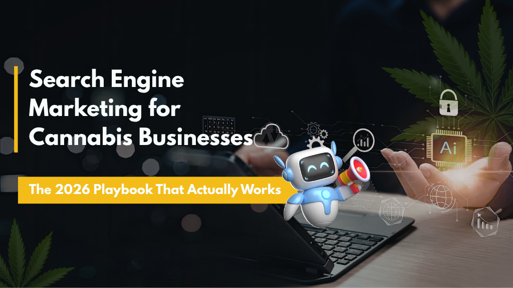 Search Engine Marketing for Cannabis Businesses things that actually Works